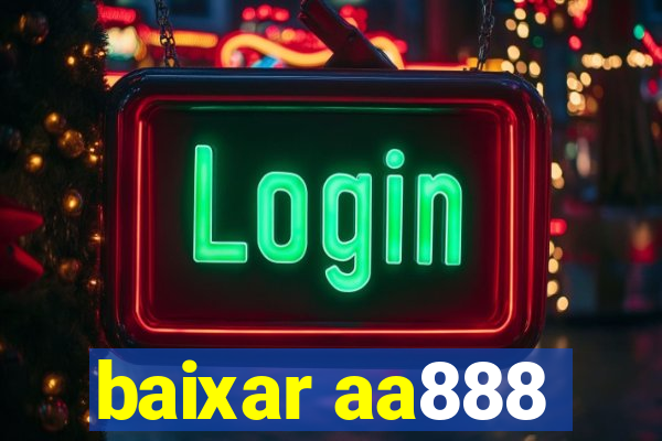 baixar aa888